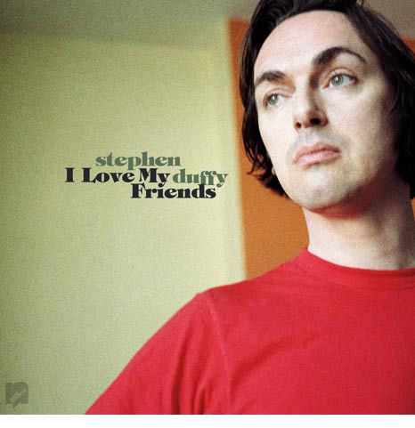 Stephen Duffy / I Love My Friends deluxe vinyl and CD reissue