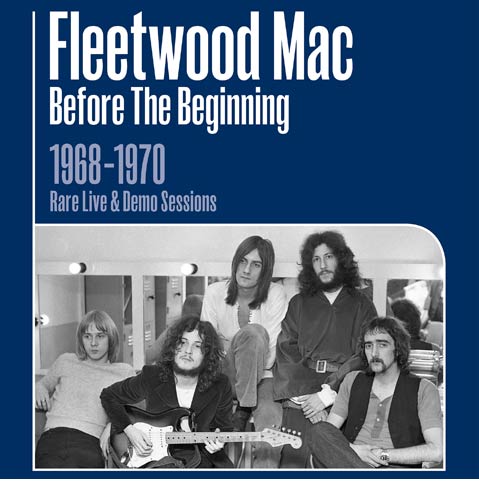 Fleetwood Mac / Before The Beginning 1968-1970: Rare Live & Demo Sessions
