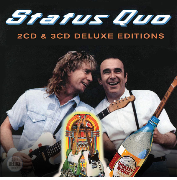 Status Quo / Perfect Remedy, Rock 'Til You Drop and Thirsty Work new CD deluxe editions