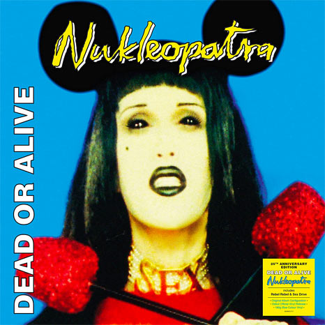 Dead Or Alive / Nukleopatra 25th anniversary coloured vinyl