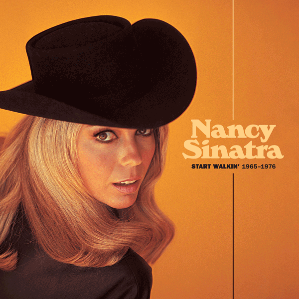 Nancy Sinatra/ Start Walkin’ 1965-1976