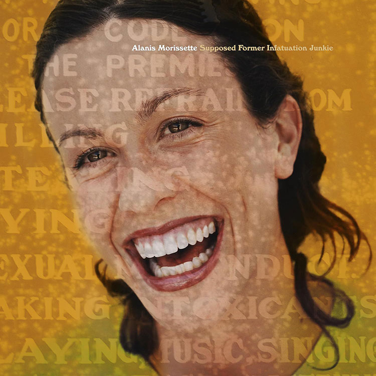 Alanis Morissette / Supposed Former Infatuation Junkie